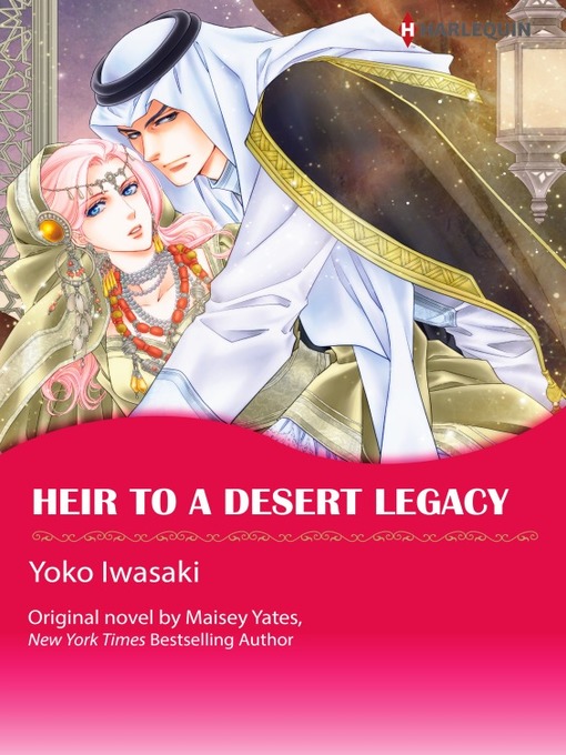 Title details for Heir to a Desert Legacy by Maisey Yates - Available